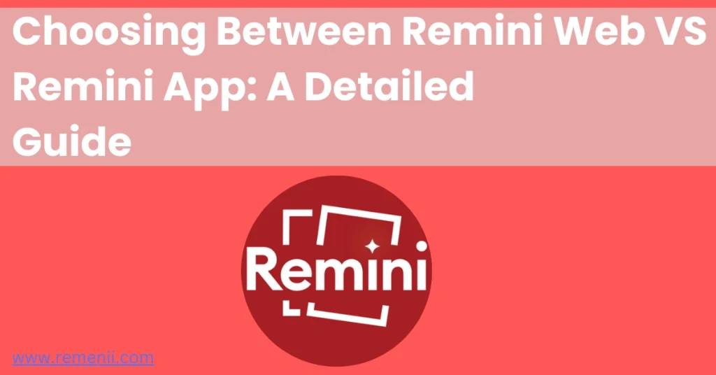 Promotional banner for an article titled 'Choosing Between Remini Web VS Remini App: A Detailed Guide